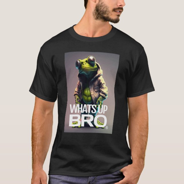 WHATS UP BRO Frog Clubbing Fashion Streetwear T Shirt (Framsida)