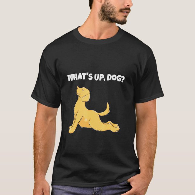 What's Up Hund Funny Pose Yoga Doggy T Shirt (Framsida)