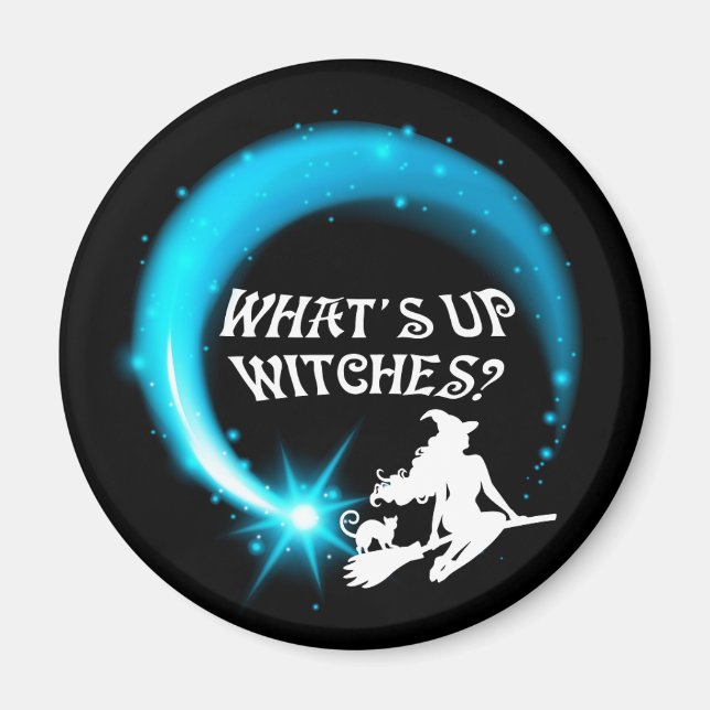 What's Up Witches Magnet (Framsidan)
