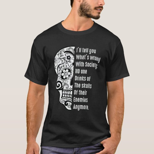 What's Wrong With Society Sarcastic  Skull With Sa T Shirt (Framsida)