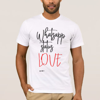 WHATSAPP STATUS KÄRLEK! T SHIRT