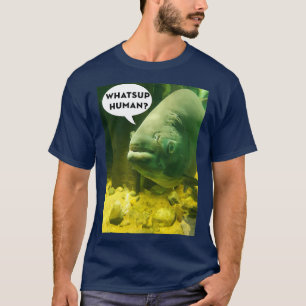 Whatsup human t shirt