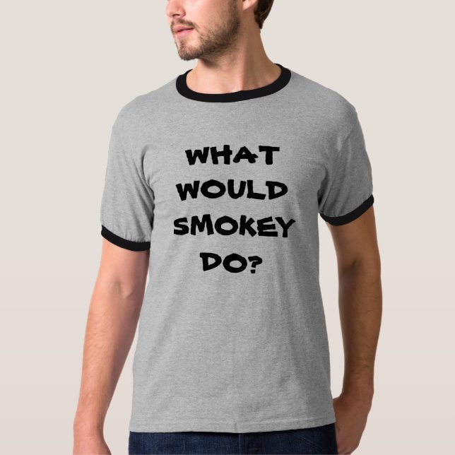 WHATWOULDSMOKEYDO? T-SHIRT (Framsida)