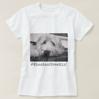 Wheaten hälsning t-shirt