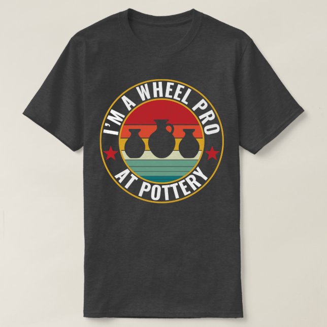 Wheel Pro på pottery Funny Potter Pun Ceramics Ret T Shirt (Design framsida)