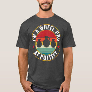 Wheel Pro på pottery Funny Potter Pun Ceramics Ret T Shirt