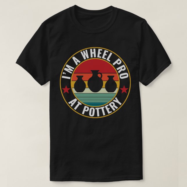 Wheel Pro på pottery Funny Potter Pun Ceramics Ret T Shirt (Design framsida)