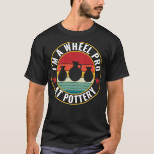 Wheel Pro på pottery Funny Potter Pun Ceramics Ret T Shirt