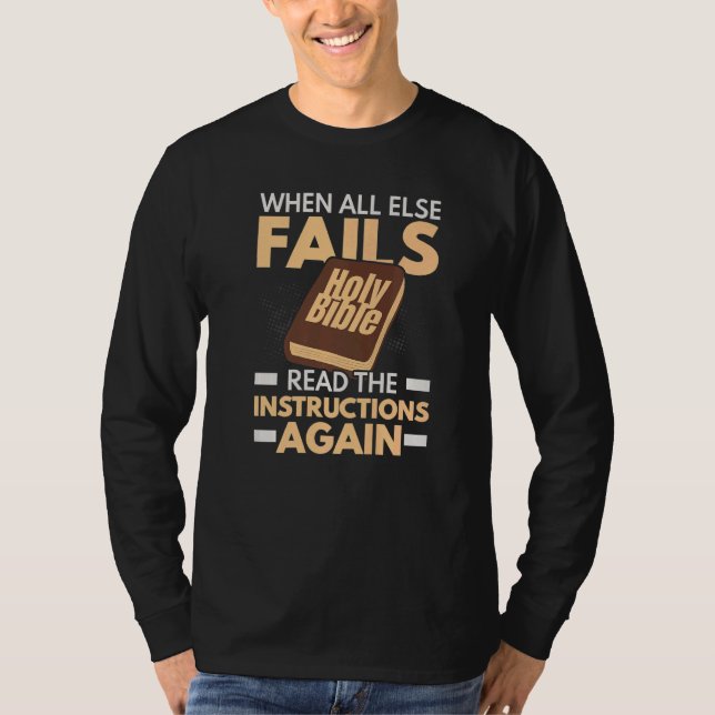 When All Else Fails Read The Instructions Again   T Shirt (Framsida)