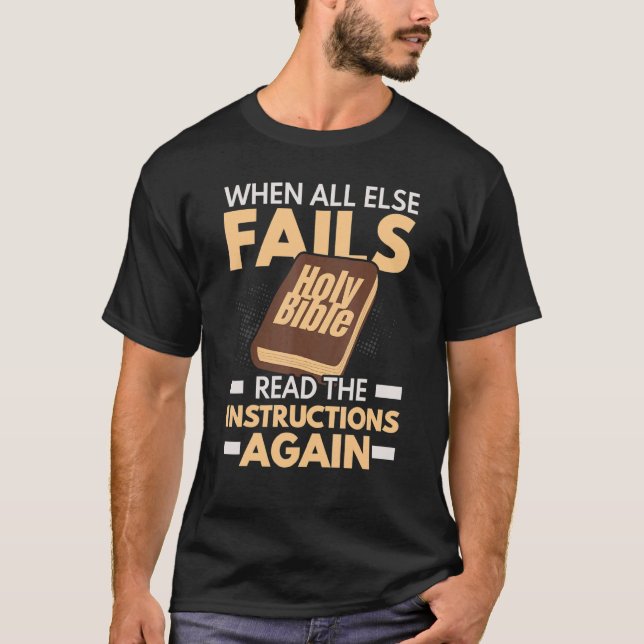 When All Else Fails Read The Instructions Again T Shirt (Framsida)