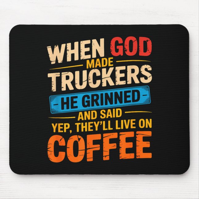 When God Made Truckers Funny Coffee Lovers Christi Musmatta (Framsidan)