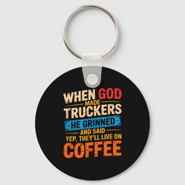 When God Made Truckers Funny Coffee Lovers Christi Nyckelring (Framsida)