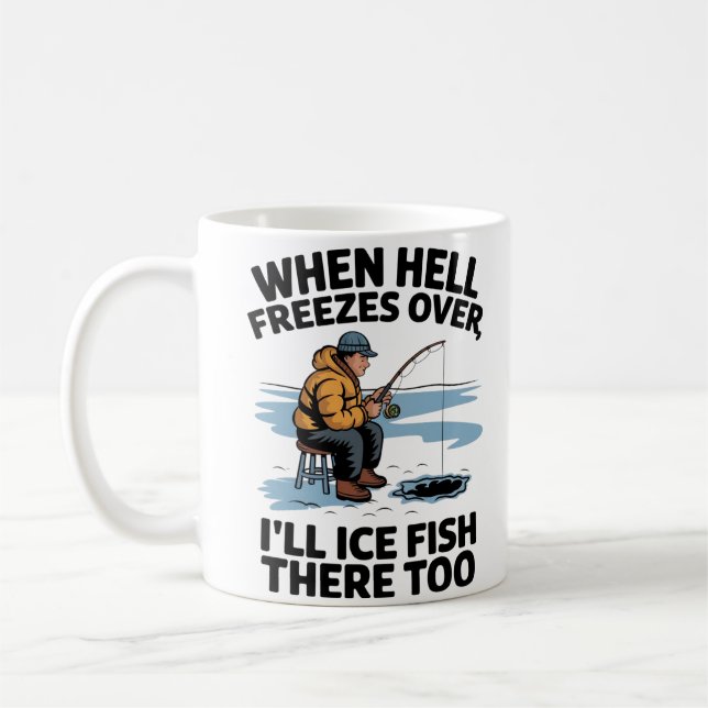 "When Hell Freezes Over Ice Fishing Humor" Kaffemugg (Vänster)