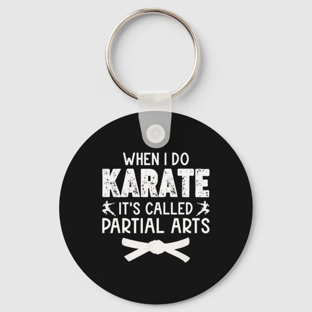 When I Do Karate It's Called Partial Arts 13  Nyckelring (Framsida)
