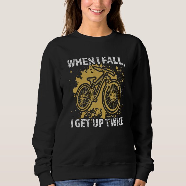 when I fall  I get up twice mountain bike mountain T Shirt (Framsida)