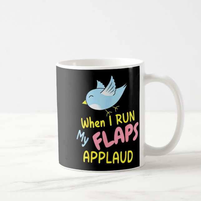 When I Run My Flaps Applaud Inappropriate Embarrin Kaffemugg (Höger)