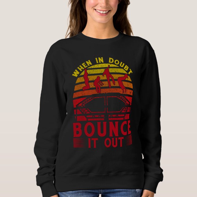 When in doubt bounce it out t shirt (Framsida)