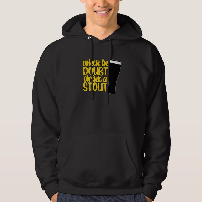 When in Doubt Drink a Stout Beer Drinking Bar IPA  Hoodie (Framsida)