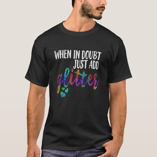 When In Doubt Just Add Glitter Rainbow Hearts T Shirt (Framsida)