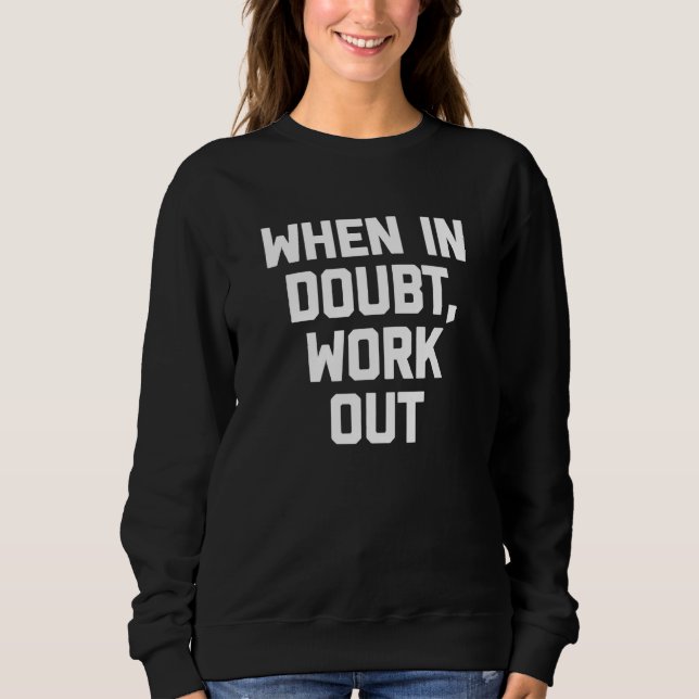 When In Doubt Work Out workout fitness gym T Shirt (Framsida)