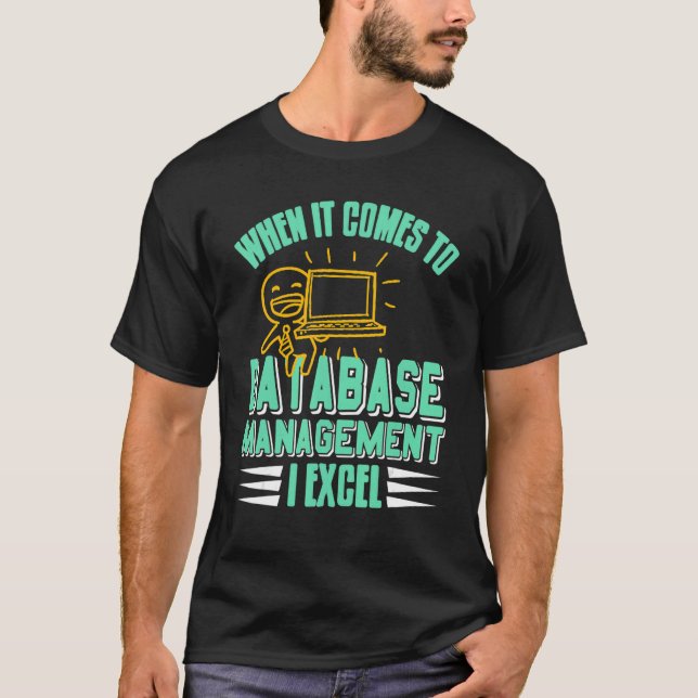 When It Comes To Database Manage I Excel Cool Retr T Shirt (Framsida)