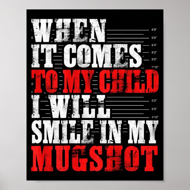 When It Comes To My Child I Will Smile In My Mugsh Poster (Framsidan)