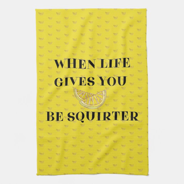 When Life Gives You Lemons Be A Squirter Kökshandduk (Vertikal)