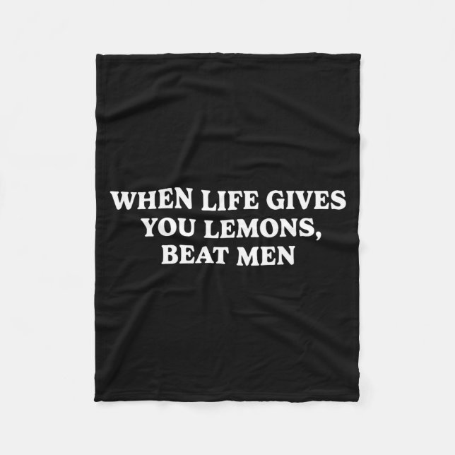 When Life Gives You Lemons Beat Men Funny Sarcasm  Fleecefilt (Framsidan)