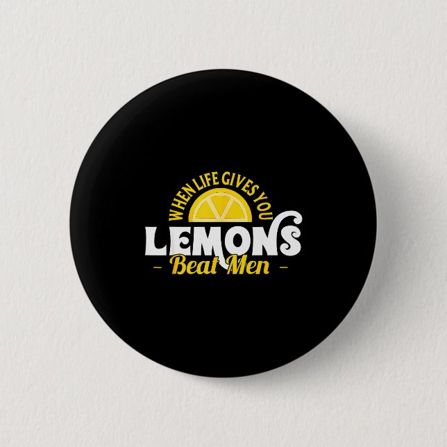 When Life Gives You Lemons Beat Men Funny Sarcasm  Knapp (Framsida)
