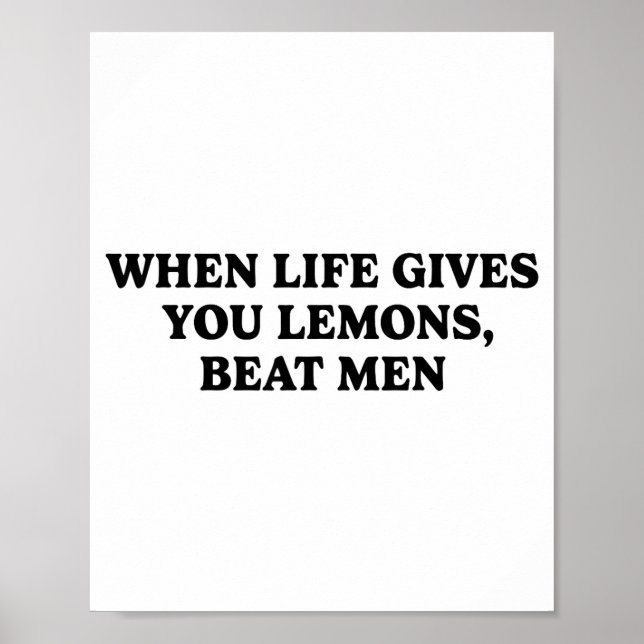 When Life Gives You Lemons Beat Men Funny Sarcasm  Poster (Framsidan)
