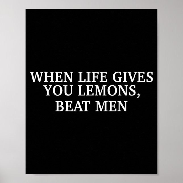 When Life Gives You Lemons Beat Men Funny Sarcasm  Poster (Framsidan)