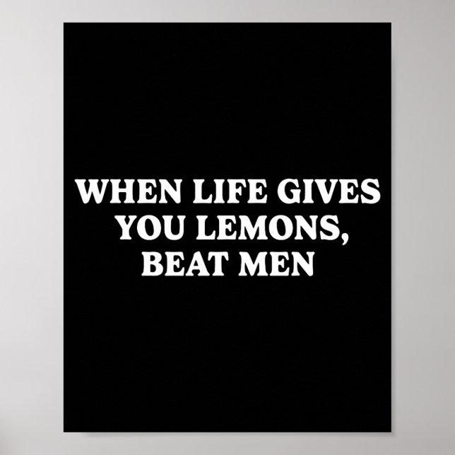 When Life Gives You Lemons Beat Men Funny Sarcasm  Poster (Framsidan)