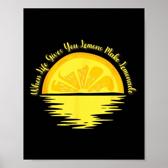 When Life Gives You Lemons Make... - Lemonade  Poster (Framsidan)