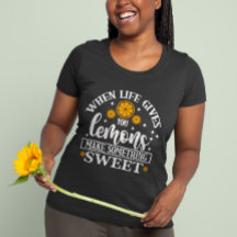 When Life Gives You Lemons – Make Something Sweet