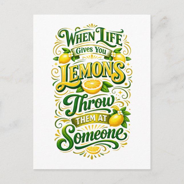 When Life Gives You Lemons -- Throw Them Vykort (Framsida)