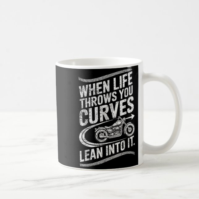 When Life Throws You Curves Lean Into It Motorcycl Kaffemugg (Höger)