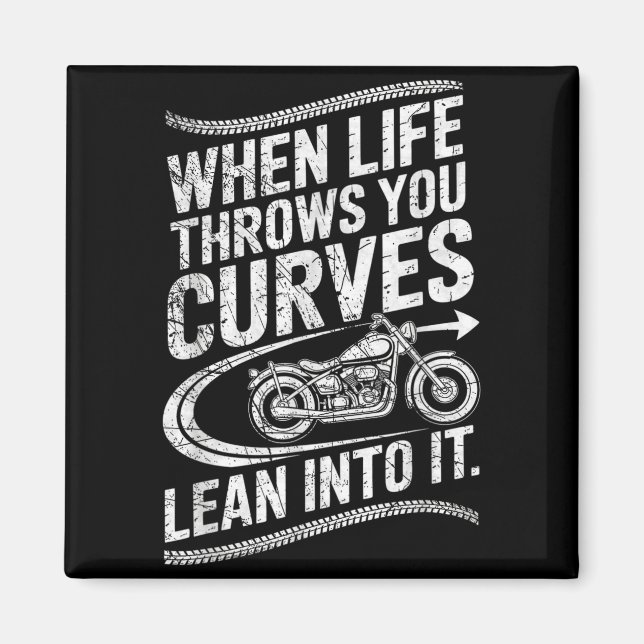 When Life Throws You Curves Lean Into It Motorcycl Magnet (Framsidan)