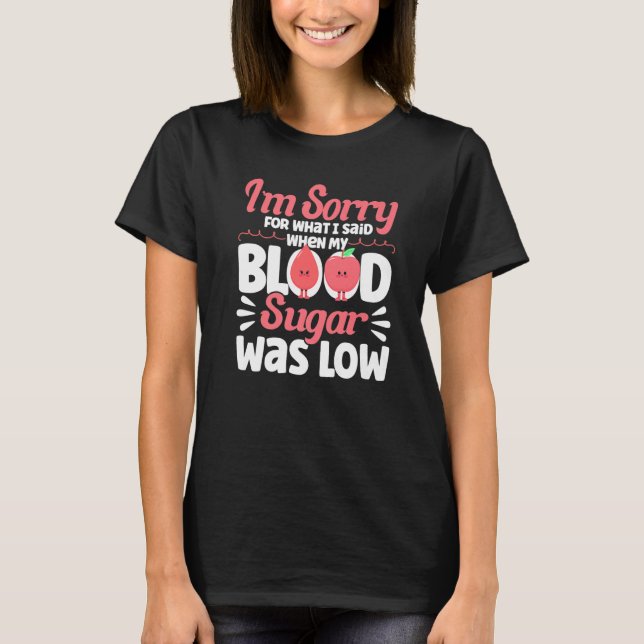 When My Blood Sugar Was Low Diabetes Awareness Pre T Shirt (Framsida)
