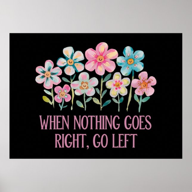 When nothing goes right, go left poster (Framsidan)