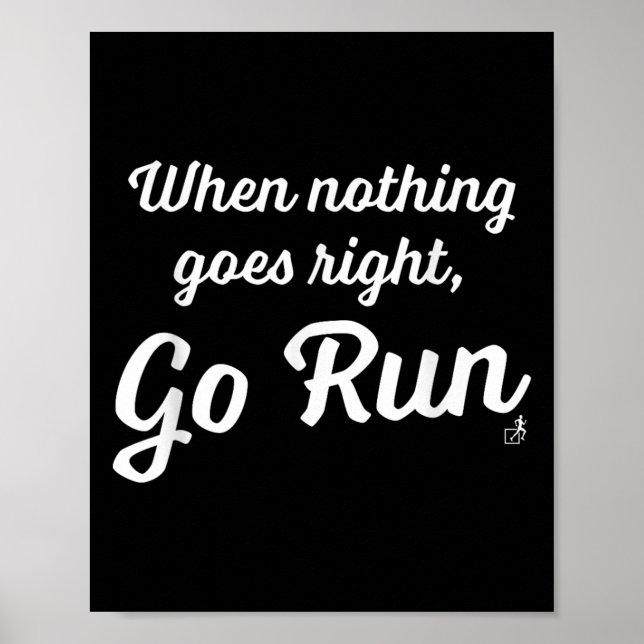 When Nothing Goes Right, Go Run - Fun, Motivationa Poster (Framsidan)