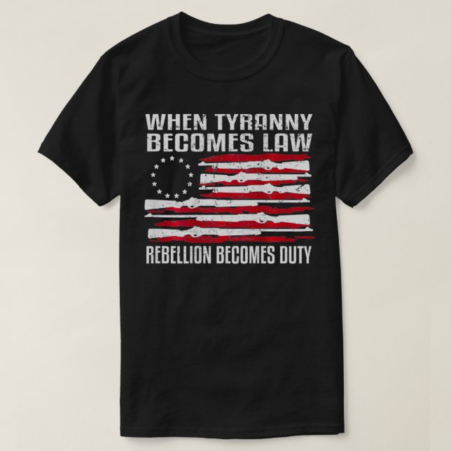 When Tyranny Becomes Law Rebellion Becomes Duty Pr T Shirt (Design framsida)