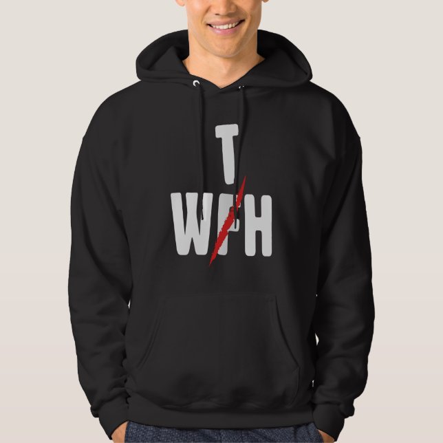 When WFH Becomes WTH For Working From Home Hoodie (Framsida)