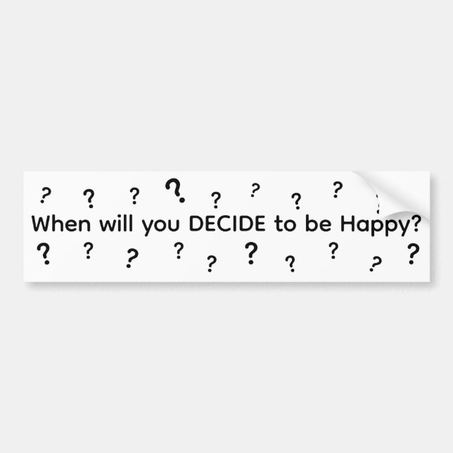 When Will You Decide To Be Happy Bildekal (Framsidan)