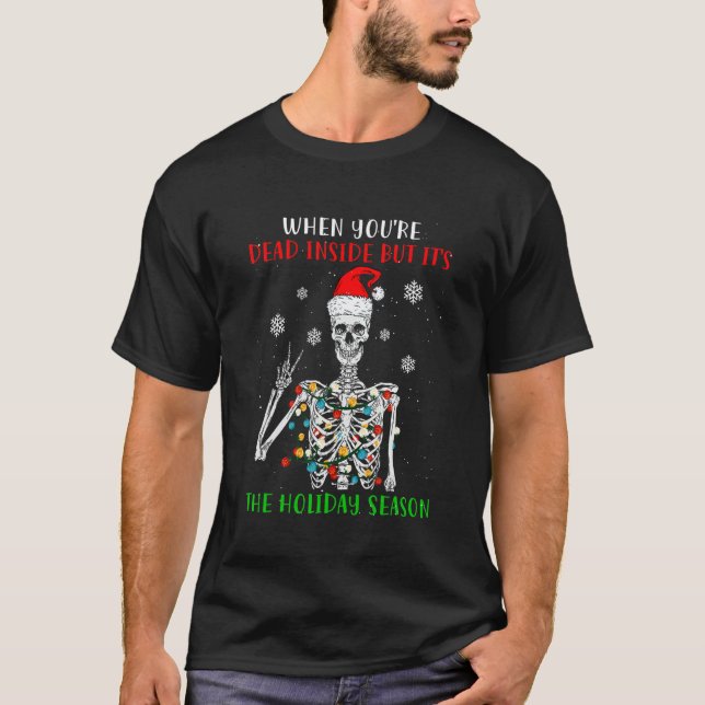 When You Are Dead Inside But Its The Christmas Hat T Shirt (Framsida)