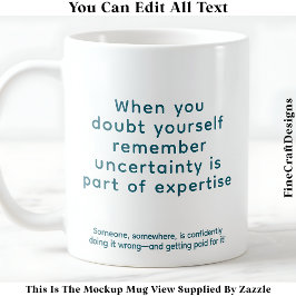 When You Doubt Yourself 078 Reminder Quote  Kaffemugg