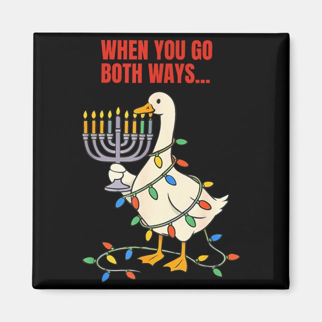 When You Go Both Ways Goose Christmas Hanukkah  Magnet (Framsidan)