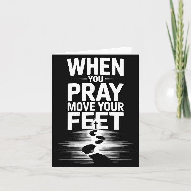When You Pray Move Your Feet Motivational Saying  Kort (Framsida)