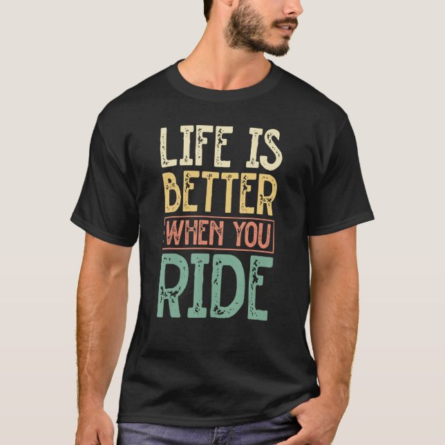 When You Ride Motorcycle Biker T Shirt (Framsida)