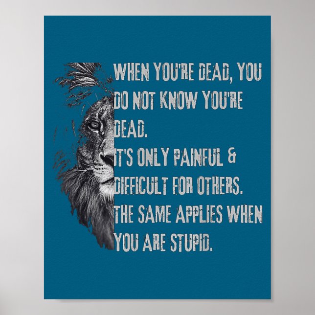 When You're Dead Funny Quote About Studs Sarcastic Poster (Framsidan)