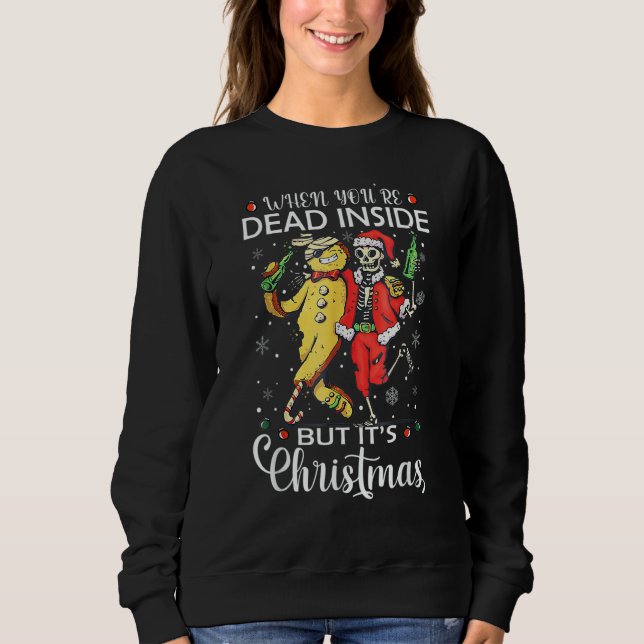 When You're Dead Inside But It's Christmas  Skelet T Shirt (Framsida)